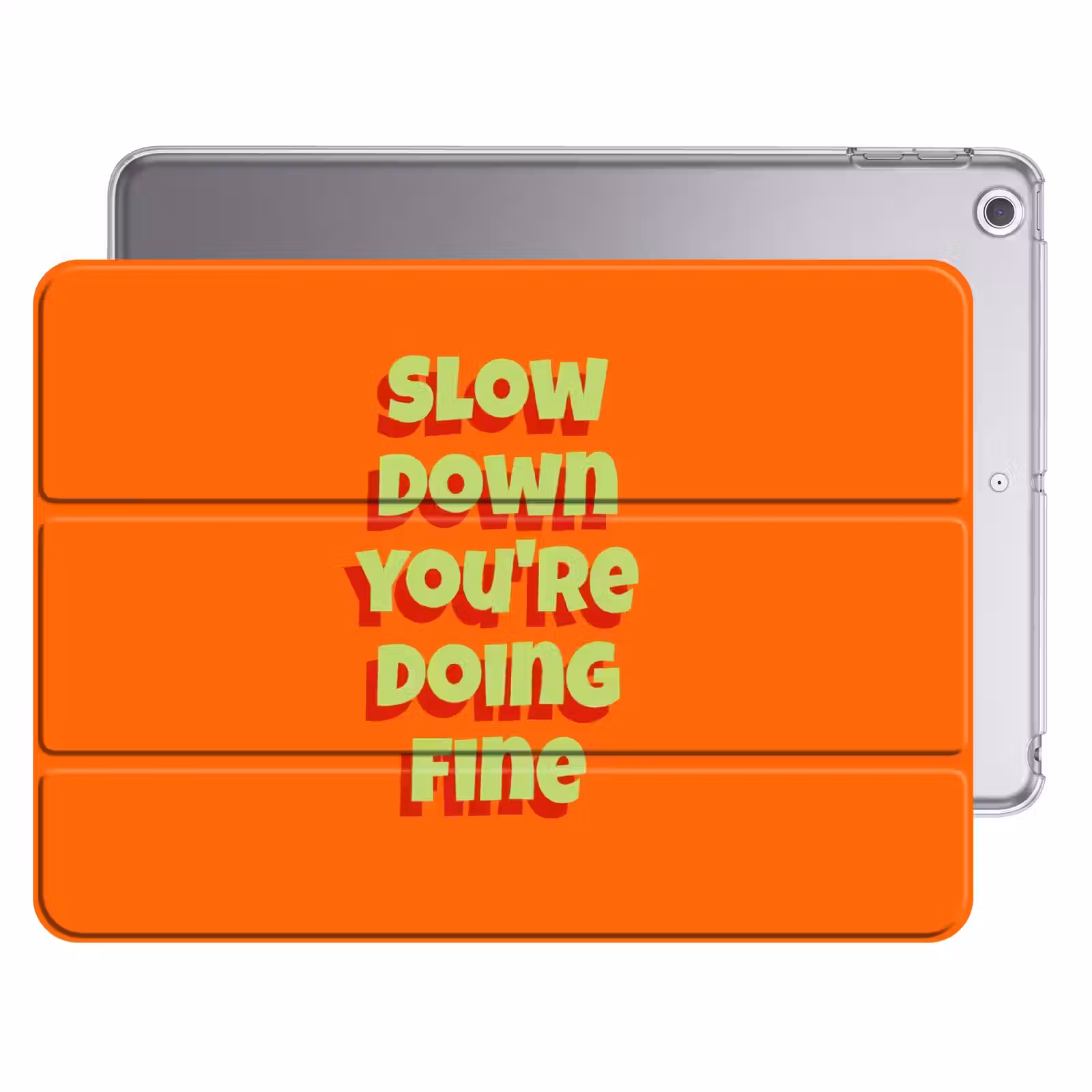 iPad hoes - Slow down you're doing fine - Oranje - Simple — 1